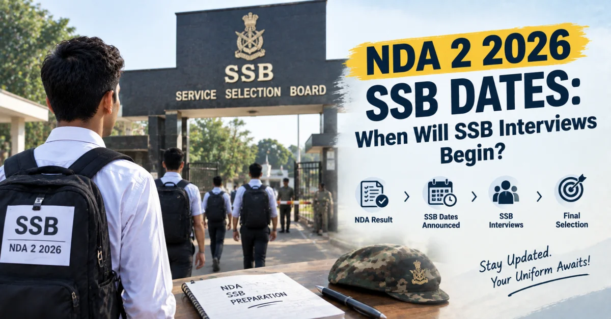 NDA 2 2026 SSB Dates: When Will SSB Interviews Begin?